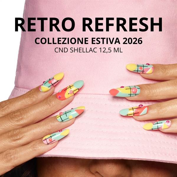 RETRO REFRESH - CND SHELLAC - COLLEZIONE ESTATE 2026